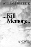 Kill Memory: A Novel (Hardcover)