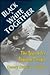 Black and White Together by Danny Duncan Collum Black and White Together by Danny Duncan Collum