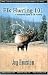 Elk Hunting 101: A Pocketbo...
