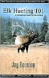 Elk Hunting 101: ...