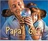 Papa's Gift by Kathleen Long Bostrom