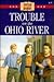 Trouble on the Ohio River (...