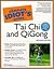The Complete Idiot's Guide to T'ai Chi and QiGong