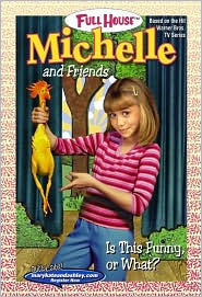 Is This Funny, or What? (Full House: Michelle, #37)