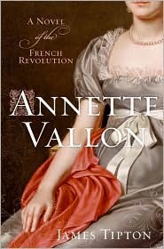 Annette Vallon: A Novel of the French Revolution (Hardcover)