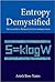 Entropy Demystified: The Second Law Reduced To Plain Common Sense
