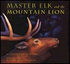 Master Elk and the Mountain Lion (Hardcover)