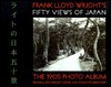 Frank Lloyd Wright's Fifty Views of Japan: The 1905 Photo Album (Paperback)