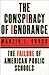 The Conspiracy of Ignorance: The Failure of American Public Schools