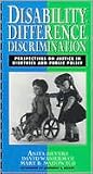 Disability, Difference, Discrimination: Perspectives on Justice in Bioethics and Public Policy (Point/Counterpoint: Philosophers Debate Contemporary Issues) Disability, Difference, Discrimination: Perspectives on Justice in Bioethics and Public Policy (Point/Counterpoint: Philosophers Debate Contemporary Issues)
