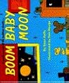 Boom Baby Moon (March Tenth Book)