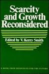 Scarcity and Growth Reconsidered (RFF Press)