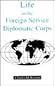 Life in the Foreign Service Diplomatic Corps by Charles McKinnon