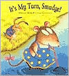 It's My Turn Smudge! (Hardcover)