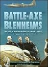 Battle-Axe Blenheims: No. 105 Squadron at War, 1940-41