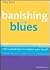 Banishing the Blues: Inspir...