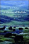 A Chorus of Buffalo: A Personal Portrait of an American Icon A Chorus of Buffalo: A Personal Portrait of an American Icon