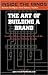 The Art of Building a Brand: CEOs from BBDO Worldwide, Global Fluency, Stanton Crenshaw Communications & More on the Secrets Behind Successful Branding Strategies (Inside the Minds Series)