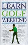 Learn Golf in a Weekend (Learn in a Weekend)
