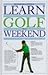 Learn Golf in a Weekend (Learn in a Weekend)