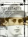 Resistance: Teen Partisans and Resisters Who Fought Nazi Tyranny (Teen Witnesses to the Holocaust)