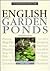 English Garden Ponds: A Beginner's Guide (Complete Authoritative Guide)