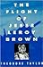 The Flight of Jesse Leroy Brown by Theodore Taylor The Flight of Jesse Leroy Brown by Theodore Taylor