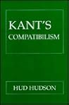 Kant's Compatibilism Kant's Compatibilism