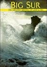 Big Sur: The Greates Meeting of Land & Sea Big Sur: The Greates Meeting of Land & Sea