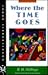 Where the Time Goes by R.D. Skillings