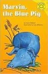 Marvin, the Blue Pig (Read-It! Readers)