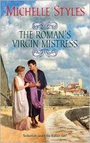 The Roman's Virgin Mistress (Mass Market Paperback)