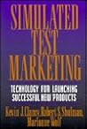 Simulated Test Marketing: Technology for Launching Successful New Products