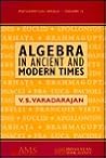 Algebra in Ancient and Modern Times (MATHEMATICAL WORLD)
