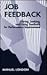 Job Feedback: Giving, Seeking, and Using Feedback for Performance Improvement (Applied Psychology Series)