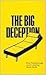 The Big Deception: How Psychotherapy and Counseling Really Work