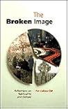 The Broken Image: Reflections on Spirituality and Culture