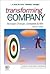Transforming the Company: Managing Change, Compete and Win