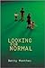 Looking for Normal by Betty Monthei