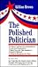 The Polished Politician: The Political Candidate's Personal Handbook