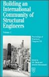 Building an International Community of Structural Engineers: Proceedings of Structures Congress XIV : Chicago, Illinois April 15-18, 1996