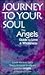 Journey to Your Soul: The Angels' Guide to Love and Wholeness (The Angels Handbook for Humans, Bk. 1)