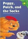Peppy, Patch, And The Socks (Read-It! Readers) Peppy, Patch, And The Socks (Read-It! Readers)