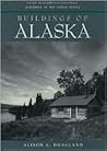 Buildings of Alaska (Buildings of the United States)