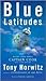 Blue Latitudes: Boldly Goin...