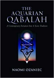 The Aquarian Qabalah: A Contemporary Initiation into a Secret Tradition (Paperback)