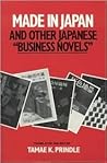 Made in Japan and Other Japanese Business Novels (East Gate Books)