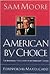 American by Choice by Sam Moore