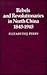 Rebels And Revolutionaries In North China, 1845-1945 by Elizabeth J. Perry