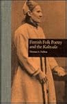 Finnish Folk Poetry and the Kalevala